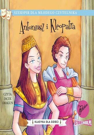 Klasyka dla dzieci. William Szekspir. Tom 13. Antoniusz i Kleopatra William Szekspir - okadka audiobooks CD
