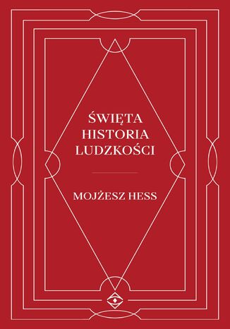 wita historia ludzkoci Mojesz Hess - okadka ebooka