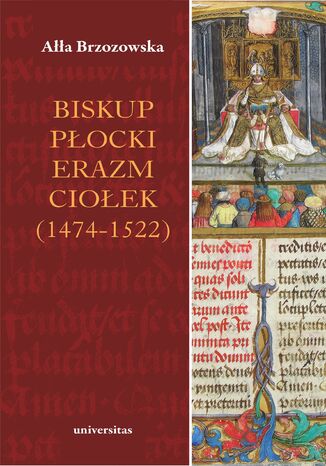 Biskup pocki Erazm Cioek (1474-1522) Aa Brzozowska - okadka ebooka
