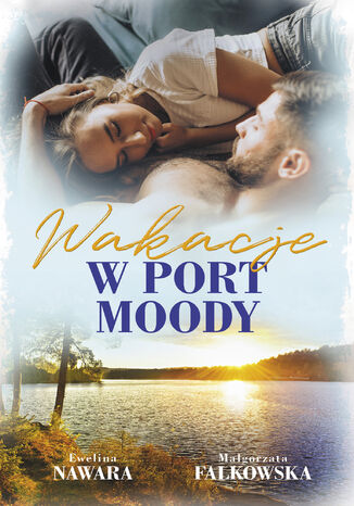 Wakacje w Port Moody Ewelina Nawara, Magorzata Falkowska - okadka audiobooka MP3