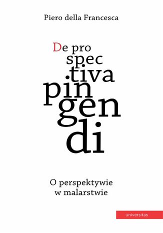 De Prospectiva Pingendi / O perspektywie w malarstwie Piero della Francesca - okładka ebooka