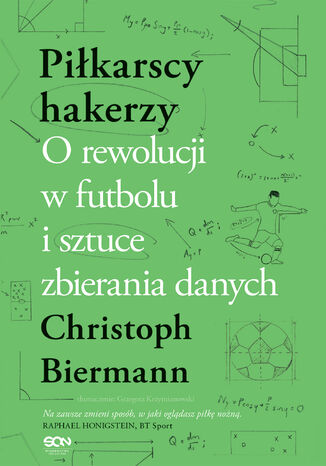 Piłkarscy hakerzy. O rewolucji w futbolu i sztuce zbierania danych Christoph Biermann - okładka audiobooks CD