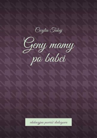 Geny mamy po babci
