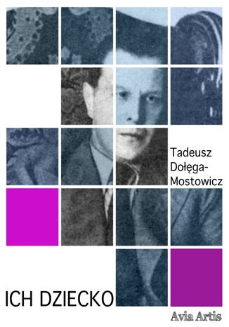 Ich dziecko Tadeusz Doga-Mostowicz - okadka ebooka
