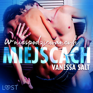 W niespodziewanych miejscach: 3 serie erotyczne autorstwa Vanessy Salt Vanessa Salt - okadka audiobooka MP3