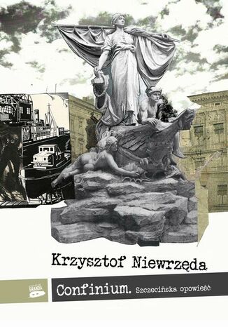 Confinium. Szczeciska opowie Krzysztof Niewrzda - okadka audiobooks CD