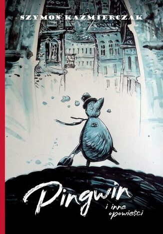 Pingwin i inne powieści
