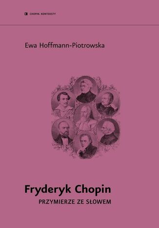 Fryderyk Chopin. Przymierze ze słowem Ewa Hoffmann-Piotrowska - okładka audiobooks CD