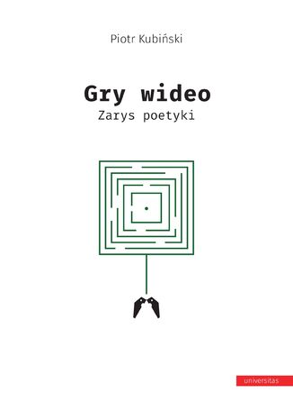 Gry wideo. Zarys poetyki Piotr Kubiski - okadka audiobooks CD