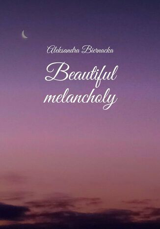 Beautiful melancholy Aleksandra Biernacka - okadka audiobooks CD