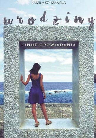 Urodziny i inne opowiadania