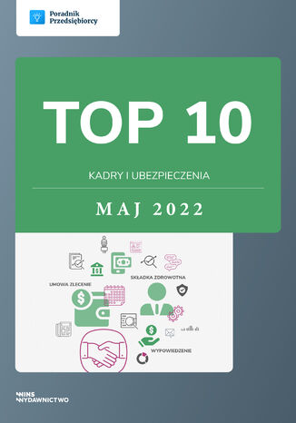 TOP 10 Kadry i ubezpieczenia - maj 2022