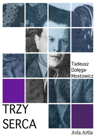 Trzy serca Tadeusz Doga-Mostowicz - okadka ebooka