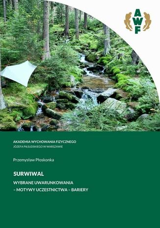 SURWIWAL WYBRANE UWARUNKOWANIA - MOTYWY UCZESTNICTWA - BARIERY