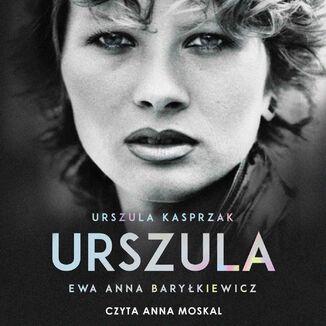 Urszula Ewa Anna Barykiewicz, Urszula Kasprzak - okadka audiobooka MP3