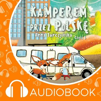 Kamperem przez Polsk. Cz 5 Anna Jurczyska - okadka audiobooka MP3
