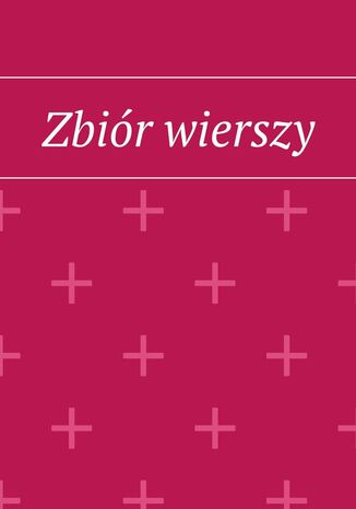 Zbiór wierszy Bogdan Podstawka - okładka ebooka