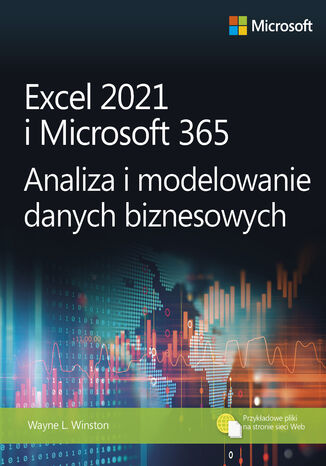 Excel 2021 i Microsoft 365. Analiza i modelowanie danych biznesowych Wayne Winston - okładka książki