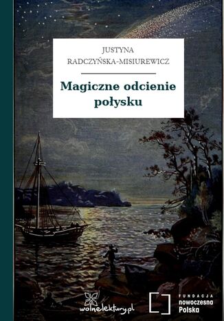 Magiczne odcienie poysku Justyna Radczyska-Misiurewicz - okadka audiobooks CD