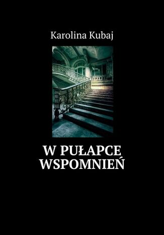 W pułapce wspomnień