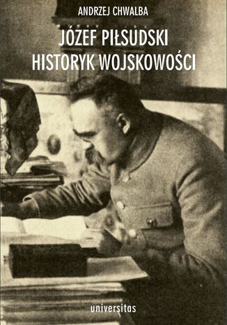 Jzef Pisudski historyk wojskowoci Andrzej Chwalba - okadka ebooka