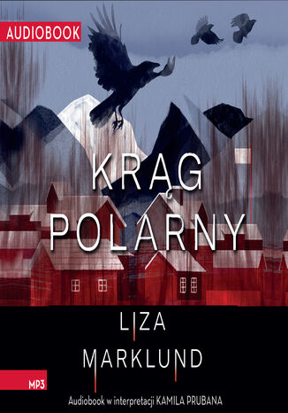 Krg polarny Liza Marklund - okadka audiobooka MP3