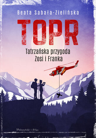 Okładka:TOPR. Tatrzańska przygoda Zosi i Franka 