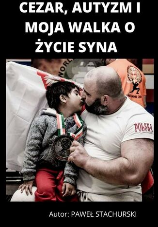 Cezar, autyzm i moja walka o życie syna