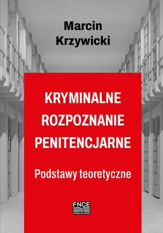 Kryminalne rozpoznanie penitencjarne Marcin Krzywicki - okadka ebooka
