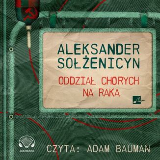 Oddzia chorych na raka Aleksander Soenicyn - okadka audiobooka MP3
