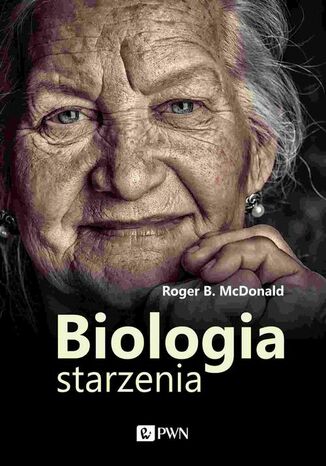 Biologia starzenia Roger B. Mcdonald - okadka ebooka