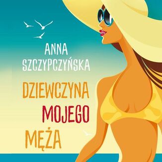 Dziewczyna mojego m�a Anna Szczypczy�ska - ok�adka audiobooka MP3