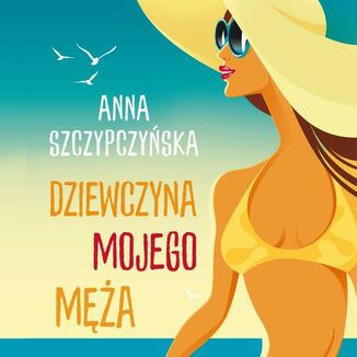 Dziewczyna mojego ma Anna Szczypczyska - okadka audiobooka MP3