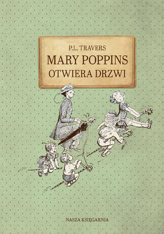 Mary Poppins otwiera drzwi P.L. Travers - okadka ebooka