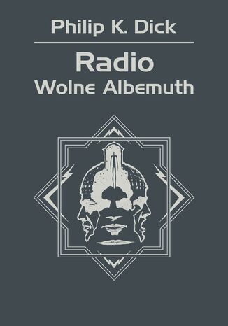 Radio Wolne Albemuth Philip K. Dick - okładka ebooka