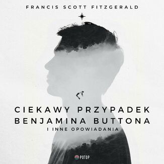 Ciekawy przypadek Benjamina Buttona i inne opowiadania Francis Scott Fitzgerald - okadka ebooka