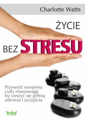 Okładka: Życie bez stresu
