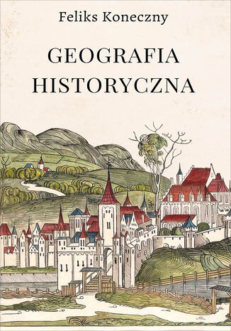 Geografia historyczna Feliks Koneczny - okadka audiobooks CD
