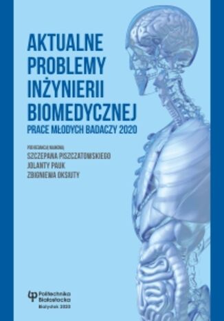 Okładka:Aktualne problemy inżynierii biomedycznej. Prace młodych badaczy 2020 
