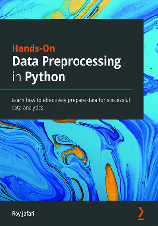 Hands-On Data Preprocessing in Python Roy Jafari - okładka książki