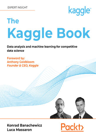The Kaggle Book Konrad Banachewicz, Luca Massaron - okładka książki