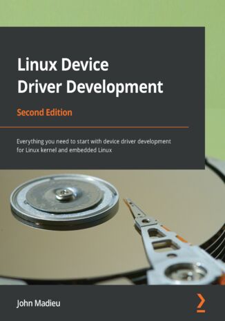 Linux Device Driver Development - Second Edition John Madieu - okładka audiobooka MP3