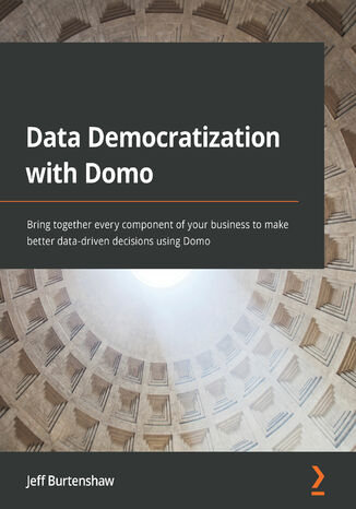Data Democratization with Domo Jeff Burtenshaw - okładka książki