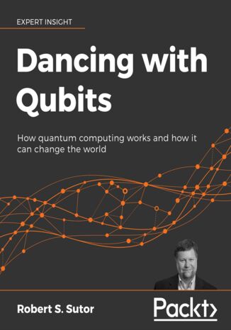 Dancing with Qubits. How quantum computing works and how it can change the world Robert S. Sutor - okadka audiobooks CD
