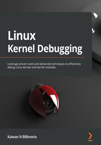 Linux Kernel Debugging Kaiwan Billimoria - okładka książki