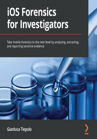 iOS Forensics for Investigators Gianluca Tiepolo - okładka książki