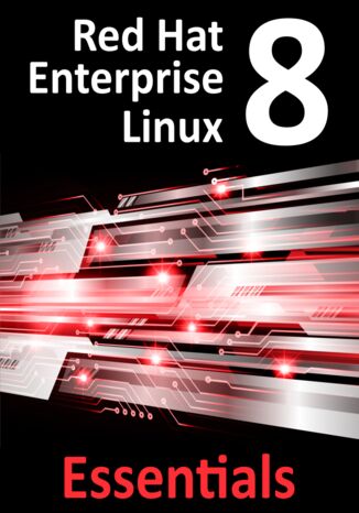 Red Hat Enterprise Linux 8 Essentials Neil Smyth - okładka książki