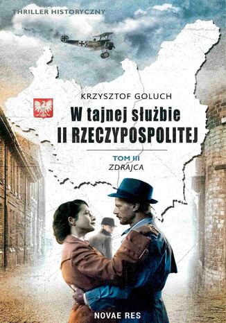 W tajnej służbie II Rzeczypospolitej. Tom 3. Zdrajca