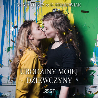 Urodziny mojej dziewczyny  lesbijskie opowiadanie erotyczne M. Martinez & K. Krakowiak - okadka audiobooka MP3