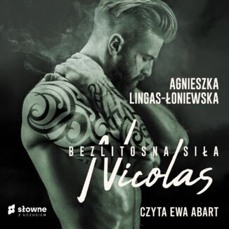 Nicolas. Bezlitosna siła. Tom 6 Agnieszka Lingas-Łoniewska - okładka audiobooka MP3